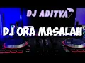 Download Lagu DJ ORA MASALAH ( orip rasah sepaneng raono Kowe aku ayem ) remix slow BASS