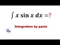 Find the Integral of x sin x - Integration by Parts Calculus