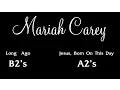 Download Lagu Mariah Carey: Long Ago (B2's) Jesus, Born On This Day (A2's)