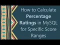 How to Calculate Percentage Ratings in MySQL for Specific Score Ranges