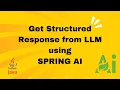 Get Structured Response from LLM using Spring AI
