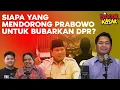 Download Lagu SIAPA YANG MENDORONG PRABOWO UNTUK BUBARKAN DPR? I Bocor Kasar