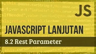 JAVASCRIPT LANJUTAN 8 2 Rest Parameter