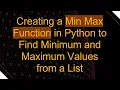 Creating a Min Max Function in Python to Find Minimum and Maximum Values from a List
