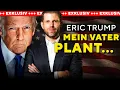 … etwas Großes – und keiner ist darauf vorbereitet | Exklusivinterview Eric Trump