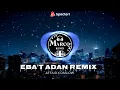 Download Lagu Eba't Adan (Paslow Remix) DJ Marco 2025