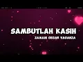 Download Lagu Sambutlah Kasih - Zamani Gegar Vaganza (Lirik Video)