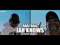 Download Lagu RAAZ BAAZ - JAH KNOWS (PROD.BY MORALES)