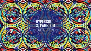 hypersoul x ft parbie m ruined me main mix 