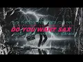 Charles J - Do You Want Sax (Umberto Balzanelli & Matteo Vitale Mash-Edit)