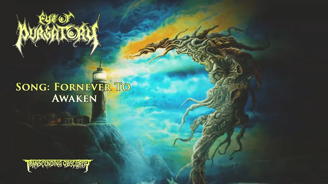 EYE OF PURGATORY (Sweden) - Fornever To Awaken OFFICIAL VIDEO (Death Metal) Transcending Obscurity EYE OF PURGATORY (Sweden) - Fornever To Awaken OFFICIAL VIDEO (Death Metal) Transcending Obscurity