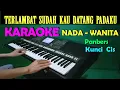 Download Lagu TERLAMBAT SUDAH - Panbers | KARAOKE Nada Wanita || Lirik, HD