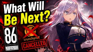 86 Eighty Six Anime CANCELLED From Crunchyroll - What Will be Next