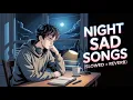 Download Lagu Night Lofi Songs 🎵 | Mashup 🥀 | Feel Relax \u0026 Sleep | Slowed+Reverb | Hindi Lofi Vibes