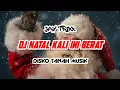 DJ NATAL KALI INI BERAT - JAY TRIXX REMIX DISCO TANAH 2024