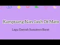 Download Lagu kampuang Nan Jauh di Mato - lagu daerah Sumatera Barat Lirik + Vokal