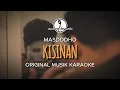 Download Lagu Kisinan - Masdddho || KARAOKE ORIGINAL