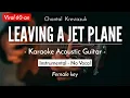 Download Lagu Leaving On a Jet Plane ( Karaoke Acoustic ) - Chantal Kreviazuk [| HQ Audio]