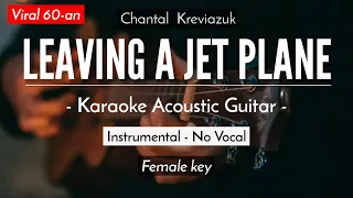 Leaving On a Jet Plane ( Karaoke Acoustic ) - Chantal Kreviazuk [| HQ Audio]