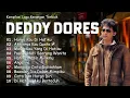 Download Lagu 10 Lagu Deddy Dores Paling Menyentuh | Musik Jadul Bikin Baper