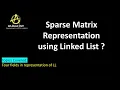 Sparse Matrix Representation using Linked list Lec 13 Data Structures Algorithms