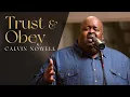 Download Lagu Calvin Nowell - Trust and Obey