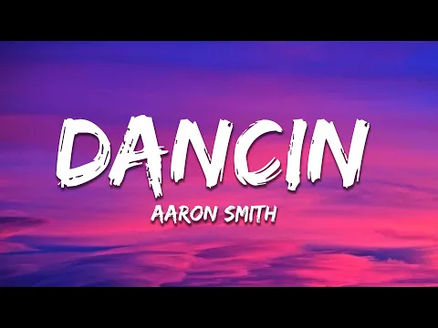 Download MP3 Aaron Smith - Dancin (KRONO Remix) Lyrics