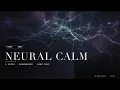 Neural Calm 2 Hours Soft Brainwave Visuals for Deep Rest Meditation