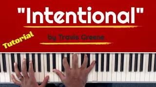 learn intentional by travis greene on piano easy gospel tutorial in key of a