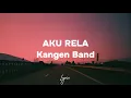 Download Lagu Aku Rela - Kangen Band - Lirik