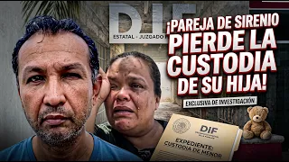 ¡La Pareja De Sirenio Ya No Tiene A Su Hija: El DIF la Mantiene Bajo Resguardo!