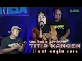 Download Lagu TITIP KANGEN - Liwat angin sore - Ussy Thalia ft ELSAMBA DutCom BDS||Jaga badan awas goyang...