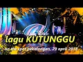 ont the spot lagu KUTUNGGU  rhoma irama 29 april 2018