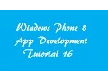 Windows Phone 8 App Development Tutorial 16