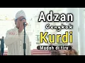 Adzan Kurdi Yg Bikin Meleleh ðŸ˜ðŸ˜