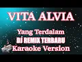 Download Lagu VITA ALVIA - YANG TERDALAM DJ REMIX TERBARU [KARAOKE] | CBerhibur