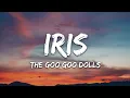 Download Lagu Goo Goo Dolls - Iris (Lyrics)