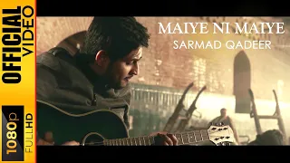 maiye ni maiye official video sarmad qadeer punjabi superhit song
