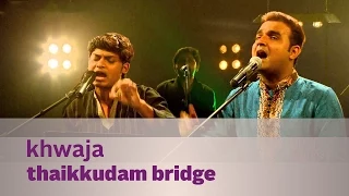khwaja thaikkudam bridge music mojo season 3 kappa tv