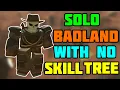 Solo Badlands II Triumph With No Skill Tree Full Guide TDS Tower Defense Simulator