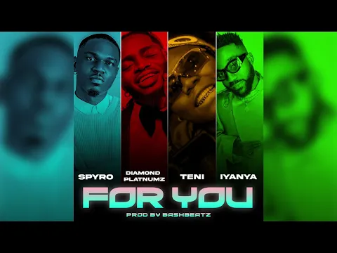 Download MP3 Spyro ft Diamond Platnumz, Teni \u0026 Iyanya - For You (Official Audio)