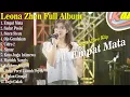 Download Lagu LEONA ZHEN FULL ALBUM || EMPAT MATA - LEONA ZHEN TERBARU 2025