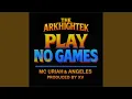 Download Lagu Play No Games (feat. MC Uriah \u0026 Angeles)