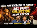 Awarapan 2 Box Office Collection Review Inside Report By Experts Who s The Star Emraan Or Songs