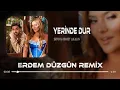 Download Lagu Sefo, Demet Akalın - Yerinde Dur ( Erdem Düzgün Remix )