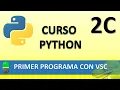 Curso Python Primer programa con VSC 2C