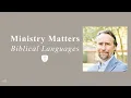 Charlotte On Biblical Languages Ministry Matters