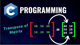 Transpose of Matrix in C Programming Hindi
