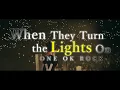Download Lagu 【Lyrics】 ONE OK ROCK - When They Turn the Light On 和訳、カタカナ付き