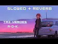 Download Lagu A-O-K slowed and reverb (Tai verdes)